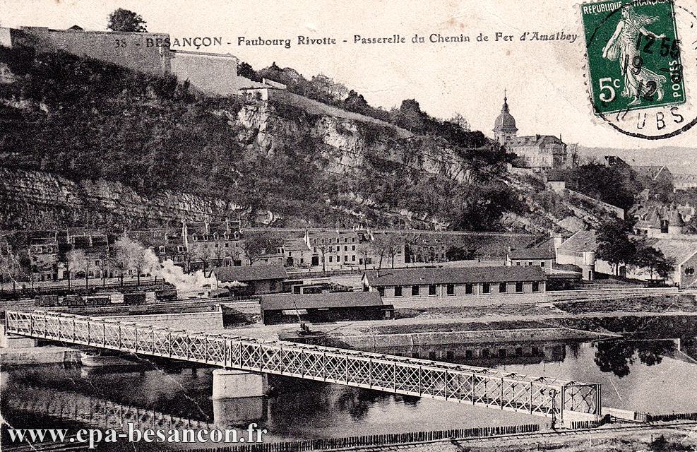 38 - BESANÇON - Faubourg Rivotte - Passerelle du Chemin de Fer d'Amathey